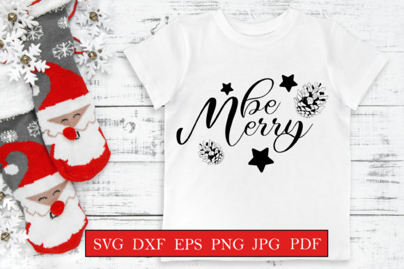 Be Merry - Christmas Quote Svg: Graphics for Crafts