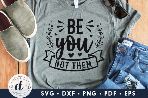 Be You Not Them SVG for Crafts and Graphics