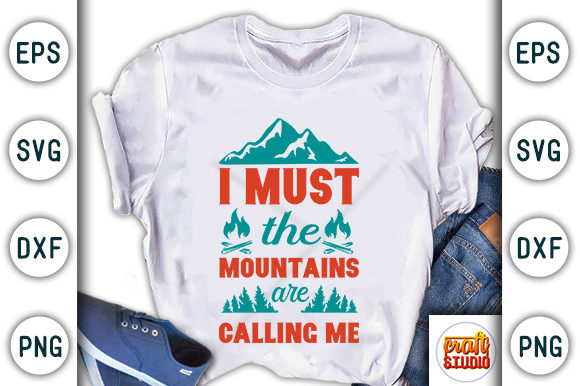 I Must the Mountains Are Calling Me Graphics