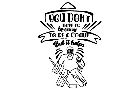Ice Hockey Goalie Quote Crafts Sports