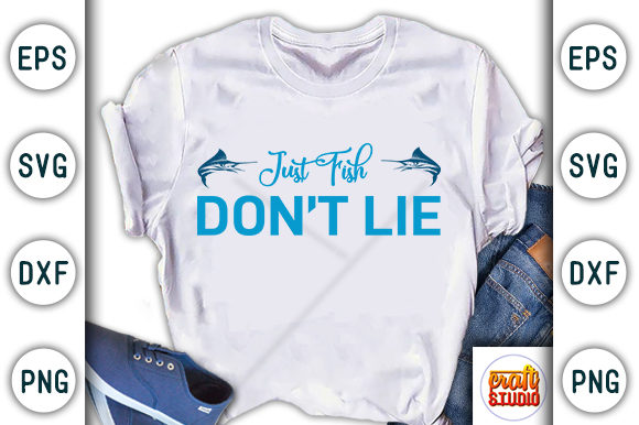 Just Fish Don't Lie Graphics for T-Shirt Designs