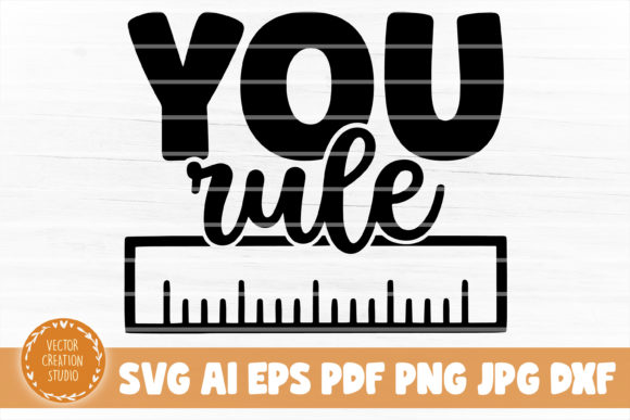 You Rule Teacher Quote SVG Cut File
